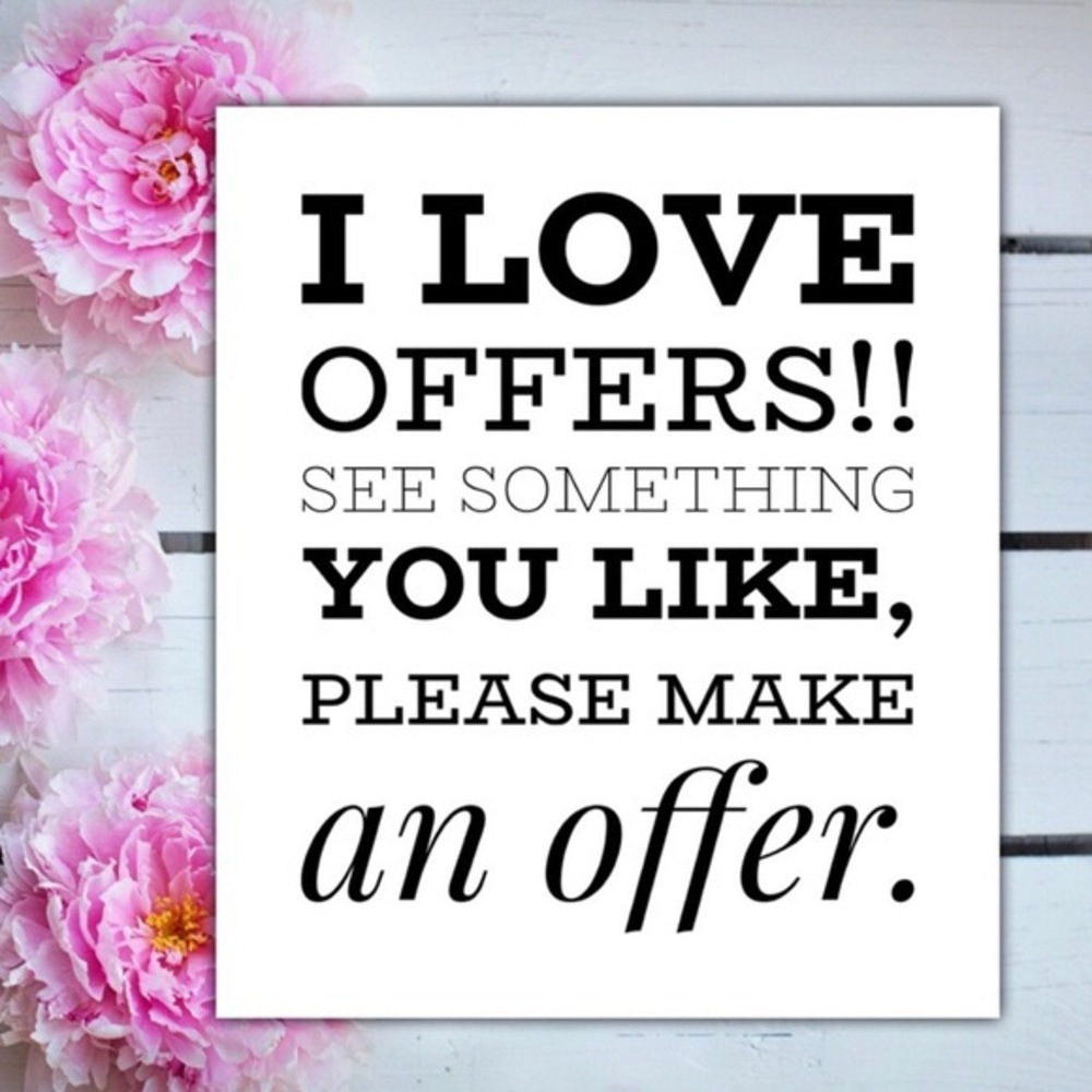 Offers Always Welcome
